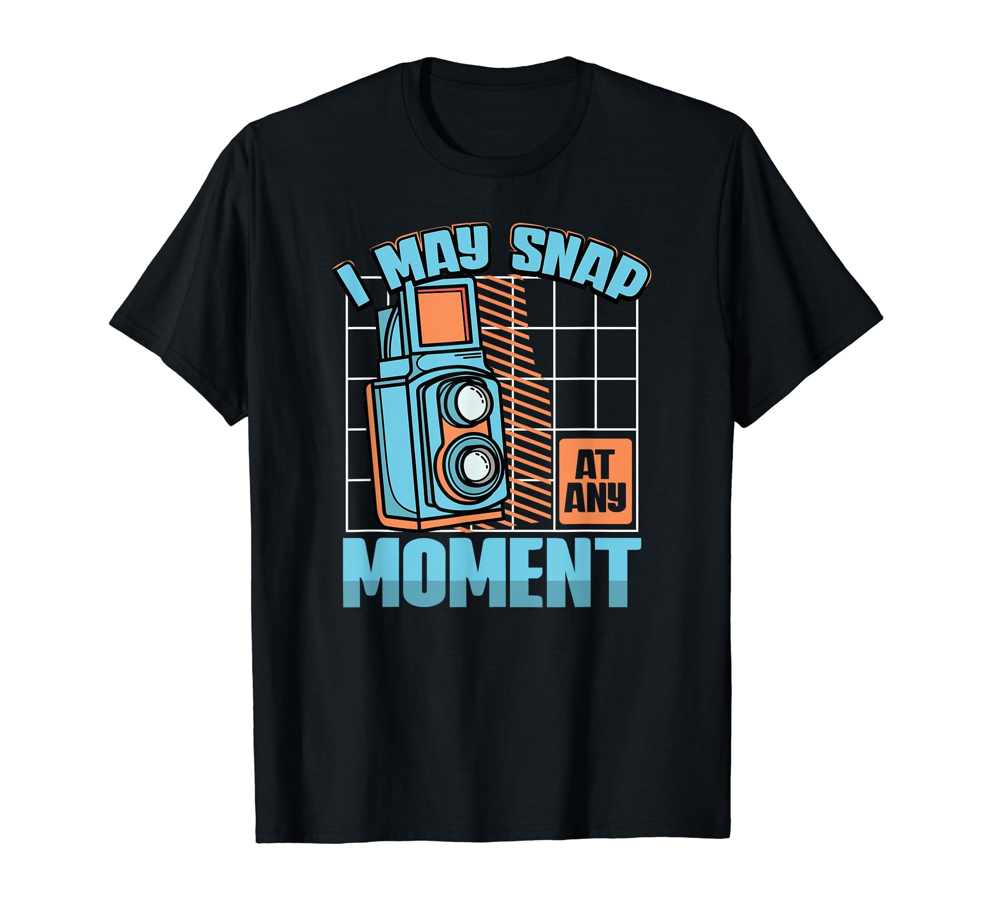 I May Snap Any Moment Photography T-Shirt - Trendy Graphic for Adults - T-Shirt, Sweatshirt, Hoodie