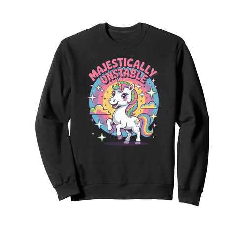 Majestically Unstable Funny Sweatshirt - Minimalist Print for Adults - T-Shirt, Sweatshirt, Hoodie