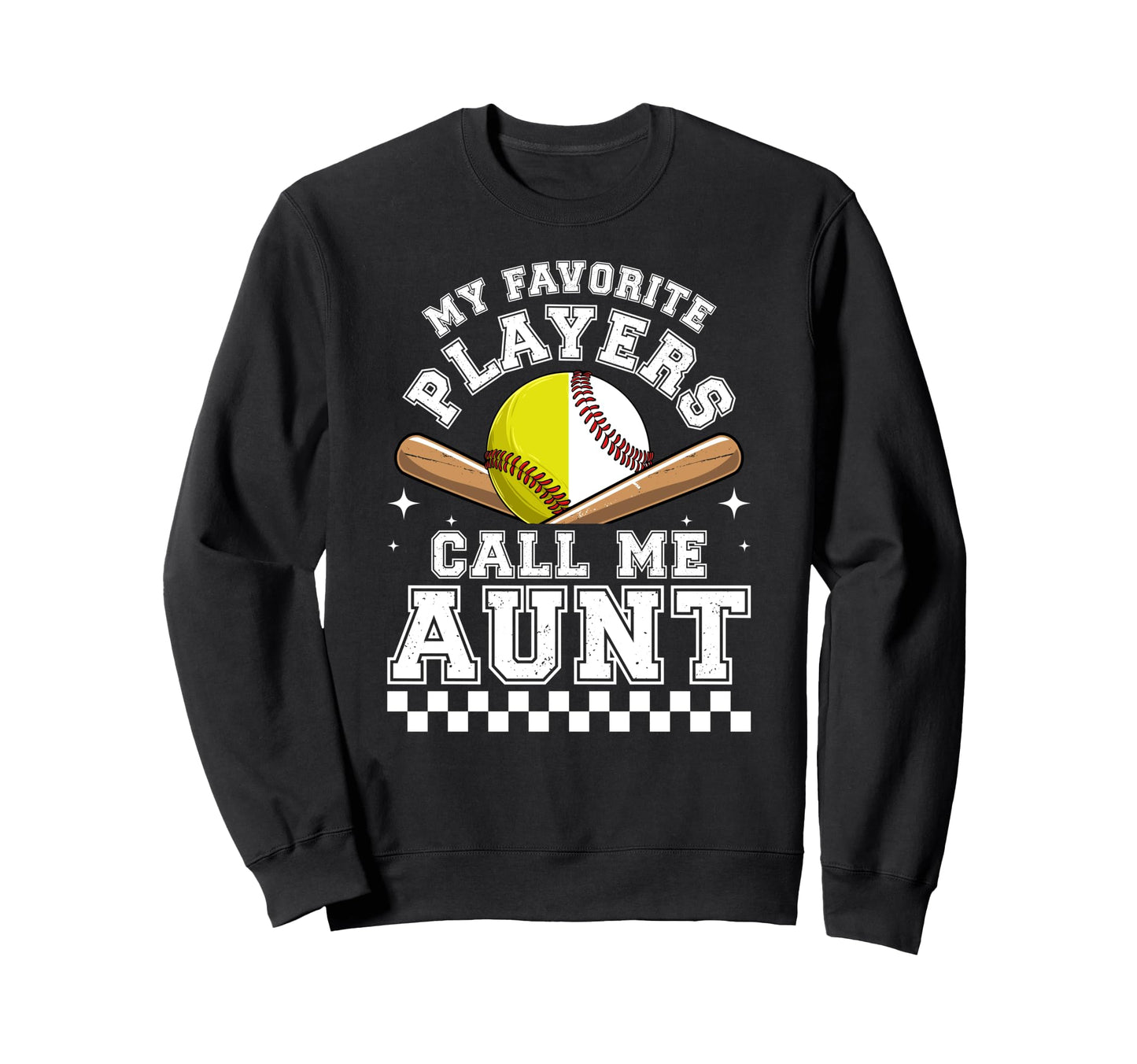 My Favorite Players Call Me Aunt Sweatshirt - Novelty Apparel for Adults - T-Shirt, Sweatshirt, Hoodie