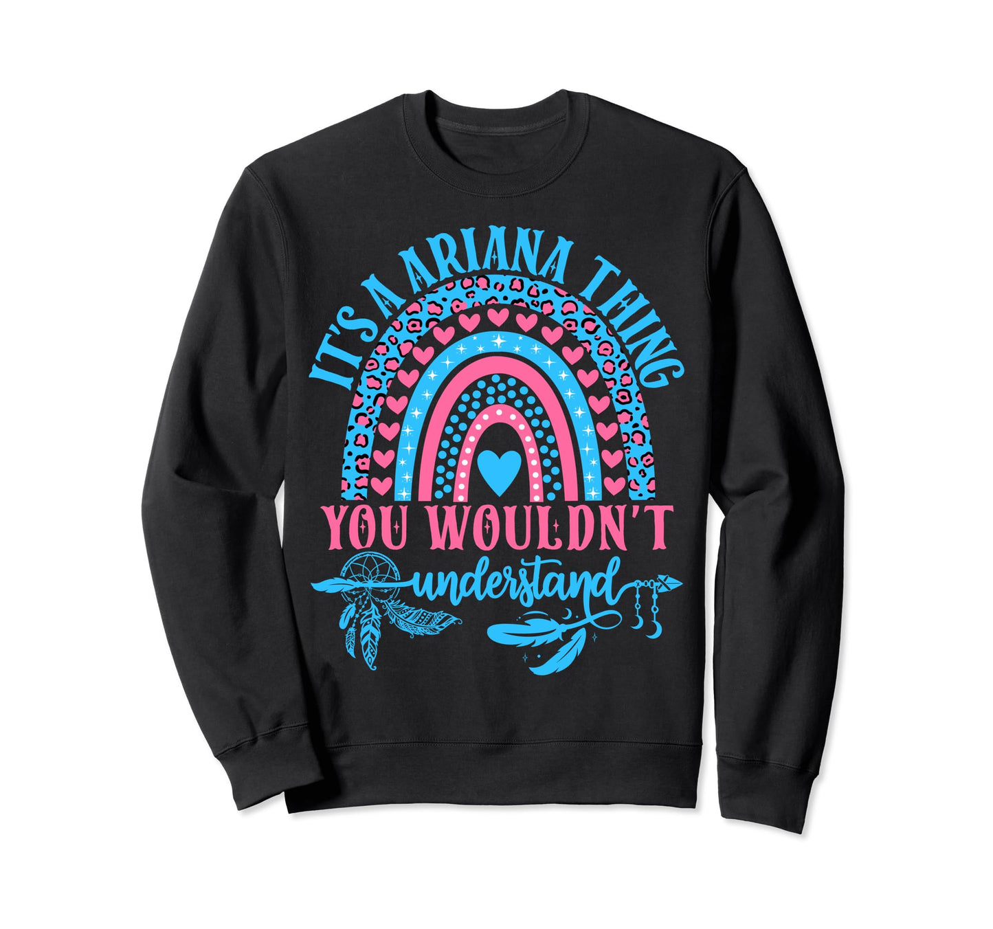Its Ariana Thing You Wouldnt Sweatshirt - Unique Graphic for Adults - T-Shirt, Sweatshirt, Hoodie