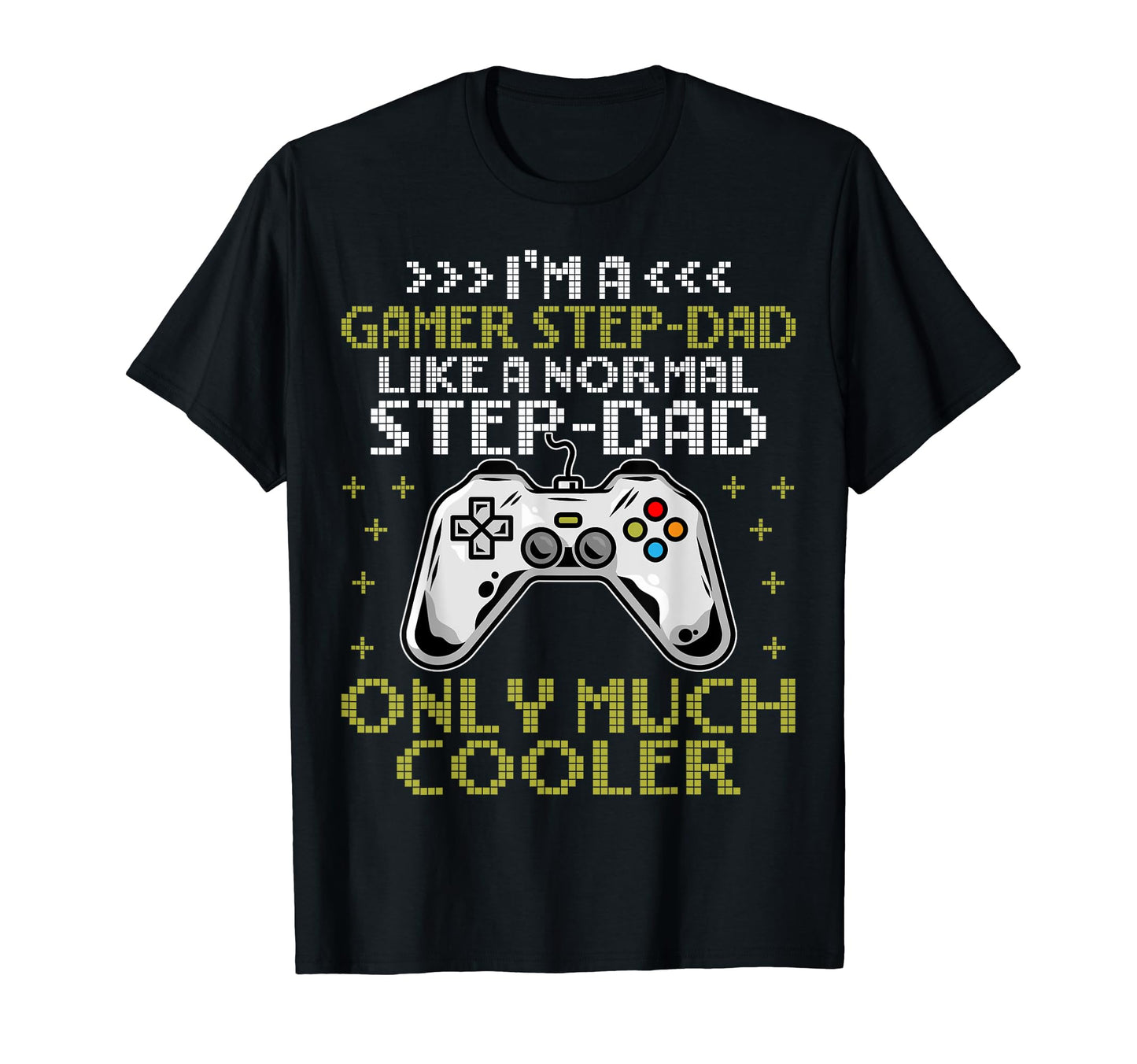 Im Gamer Step Dad Im Gamer Stepdad Gaming T-Shirt - Trendy Graphic Unisex - T-Shirt, Sweatshirt, Hoodie