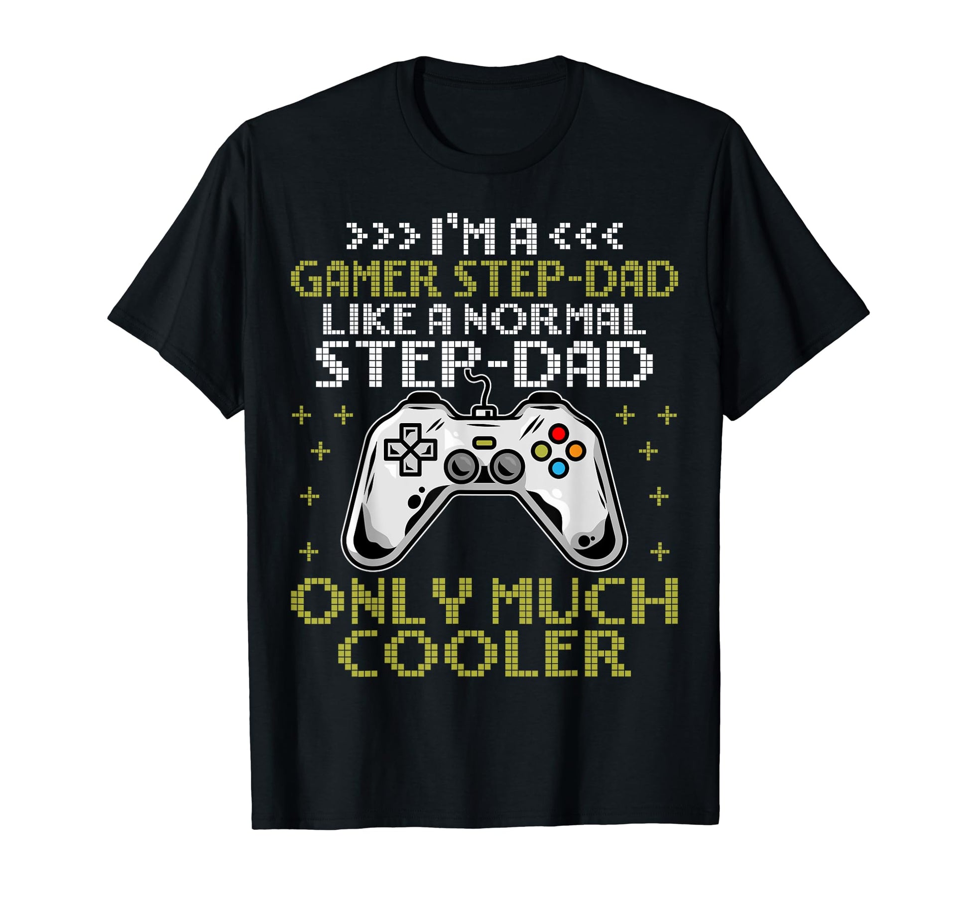 Im Gamer Step Dad Im Gamer Stepdad Gaming T-Shirt - Trendy Graphic Unisex - T-Shirt, Sweatshirt, Hoodie