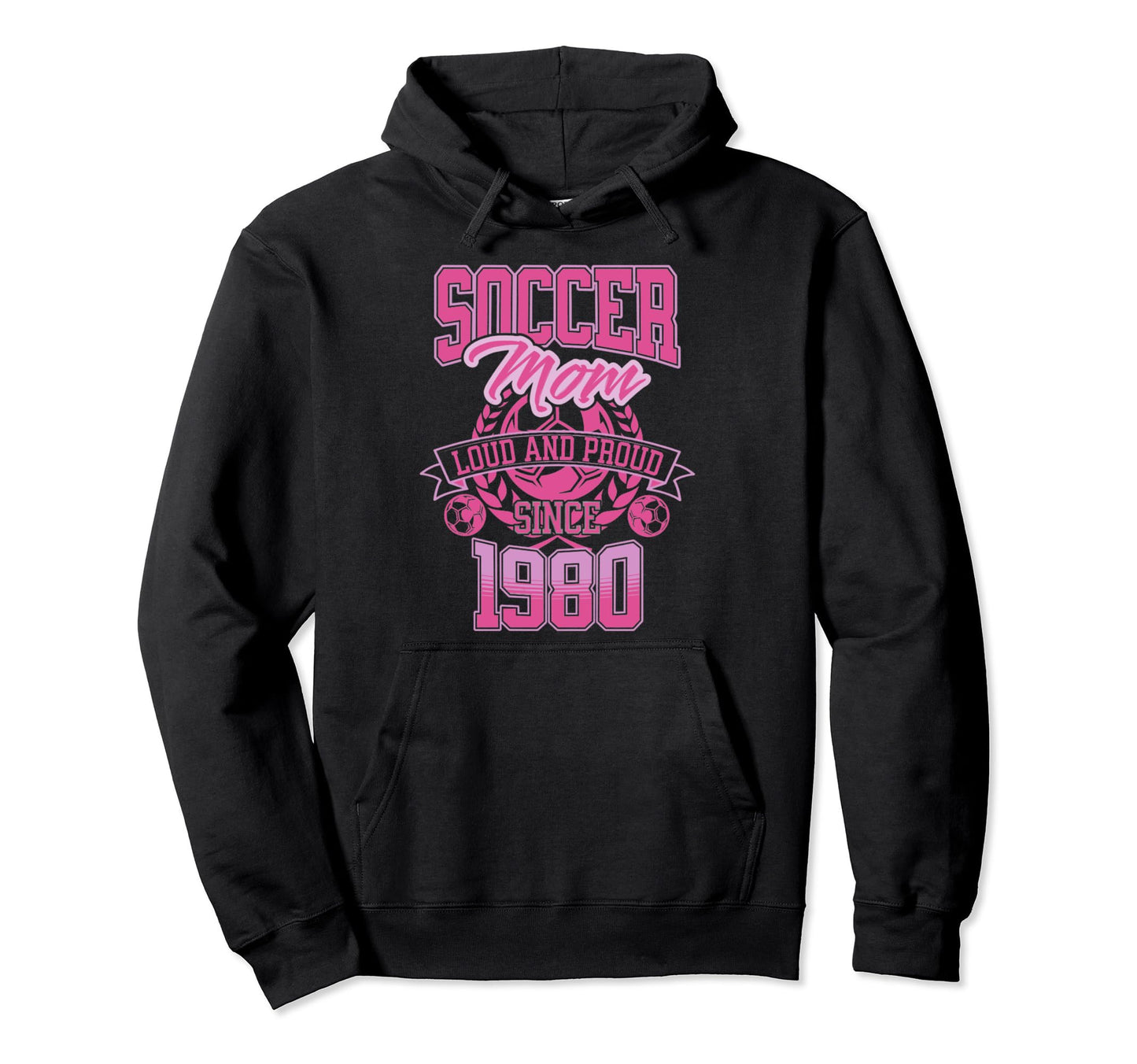 Soccer Mom Loud Proud Since 1980 Hoodie - Aesthetic Graphic Men Women - T-Shirt, Sweatshirt, Hoodie