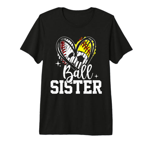 Ball Sister Baseball Softball Soccer T-Shirt - Minimalist Print for Adults - T-Shirt, Sweatshirt, Hoodie