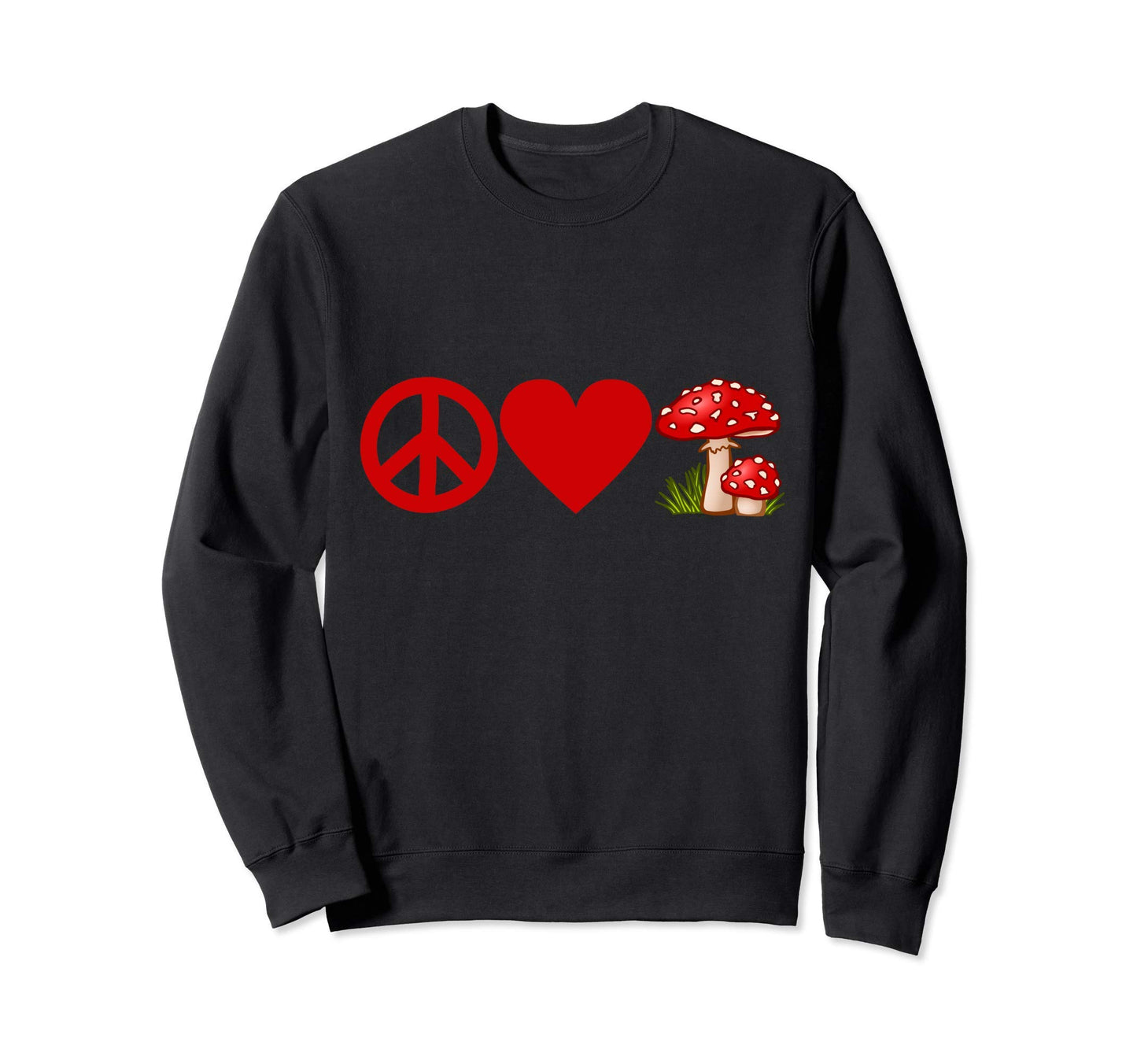 Peace Love Mushrooms Sweatshirt - Graphic Print for Adults - T-Shirt, Sweatshirt, Hoodie