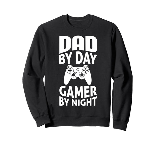 Dad Day Gamer Night Sweatshirt - Graphic Print Men Women - T-Shirt, Sweatshirt, Hoodie