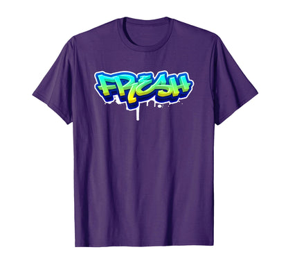 Fresh Old School Graffiti Funny T-Shirt - Streetwear Style Men Women - T-Shirt, Sweatshirt, Hoodie