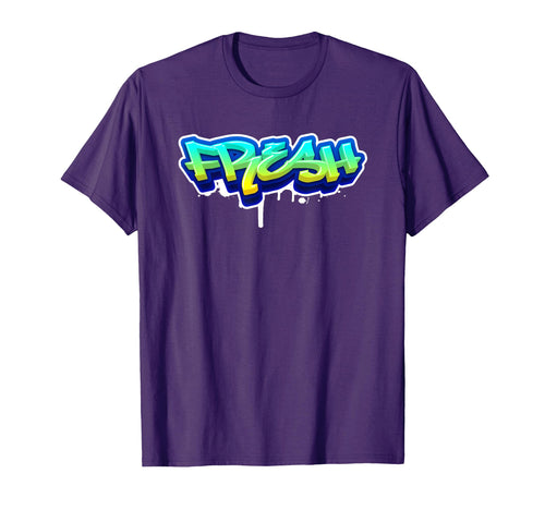 Fresh Old School Graffiti Funny T-Shirt - Streetwear Style Men Women - T-Shirt, Sweatshirt, Hoodie