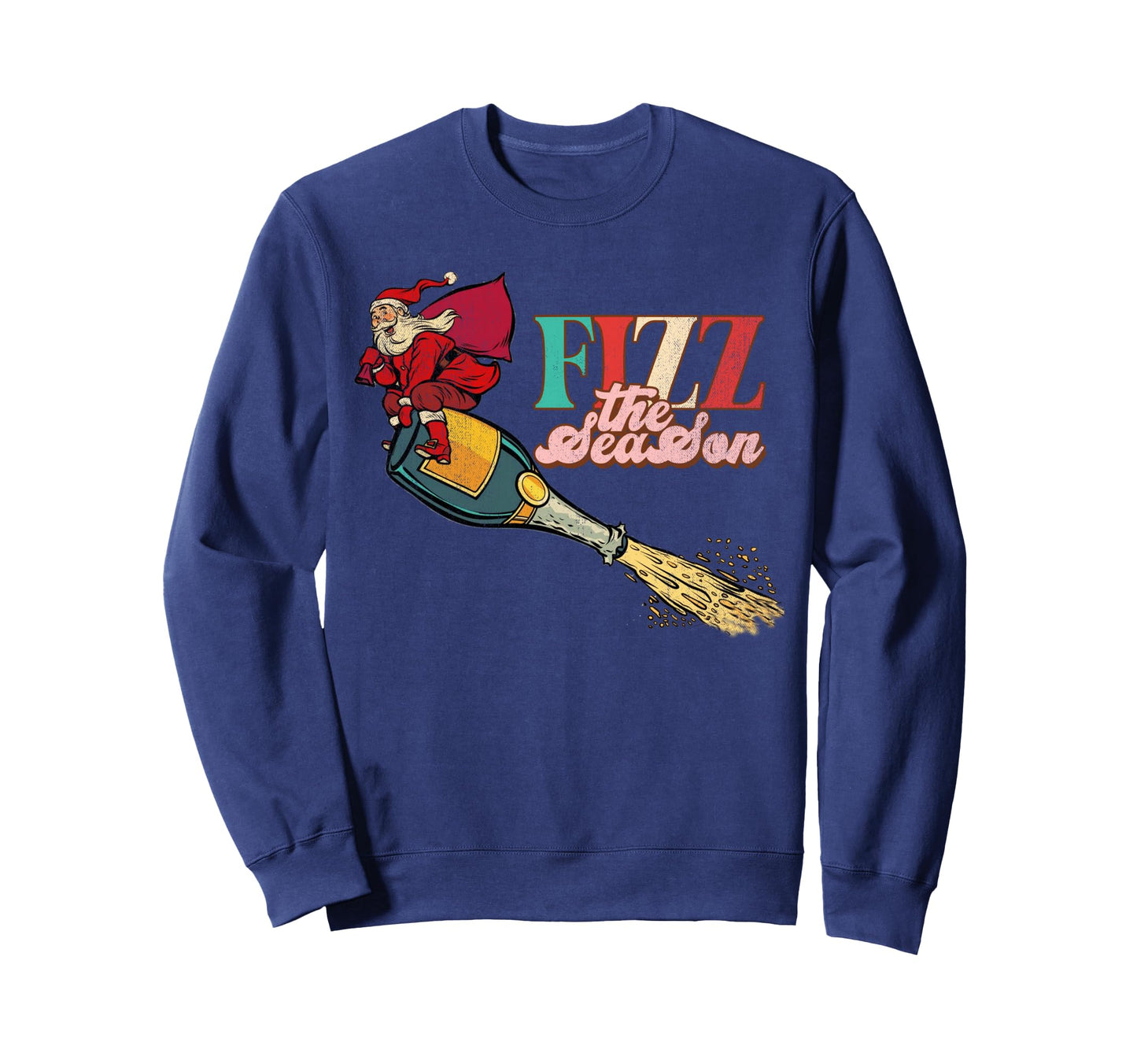 Fizz Season Be Merry Santa Claus Sweatshirt - Graphic Print for Adults - T-Shirt, Sweatshirt, Hoodie