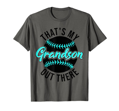 Thats My Grandson Out There Funny Grandma T-Shirt - Unique Graphic Unisex - T-Shirt, Sweatshirt, Hoodie