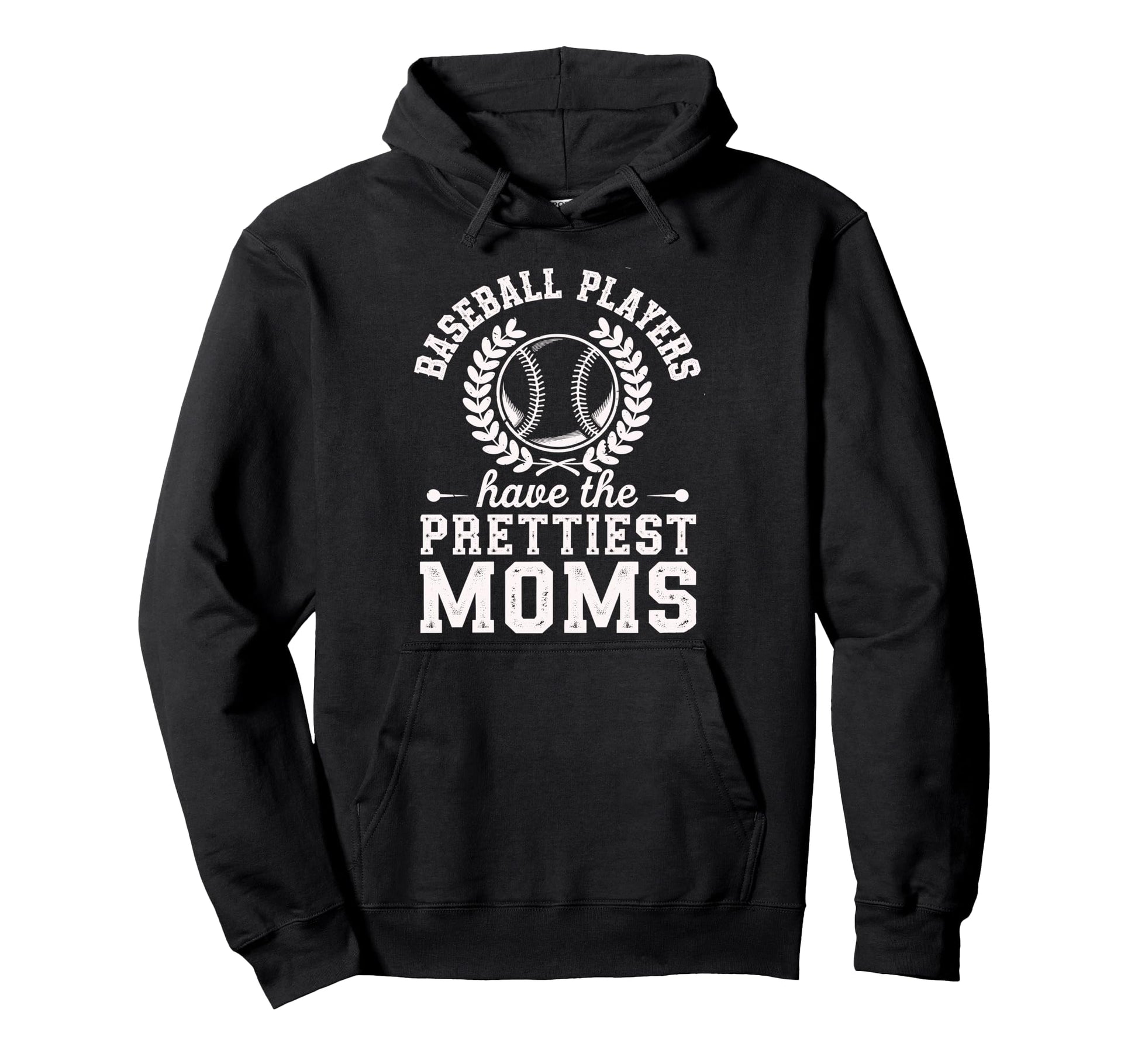 Baseball Players Have Prettiest Moms Hoodie - Aesthetic Graphic Unisex - T-Shirt, Sweatshirt, Hoodie