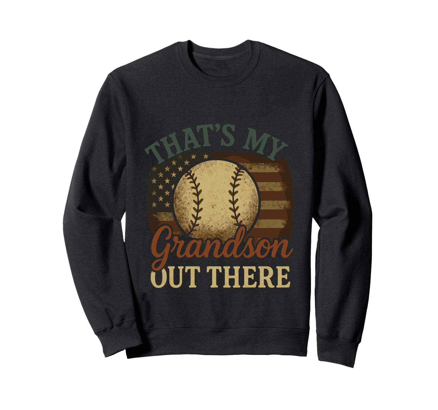 Thats My Grandson Out There Sweatshirt - Streetwear Style Men Women - T-Shirt, Sweatshirt, Hoodie