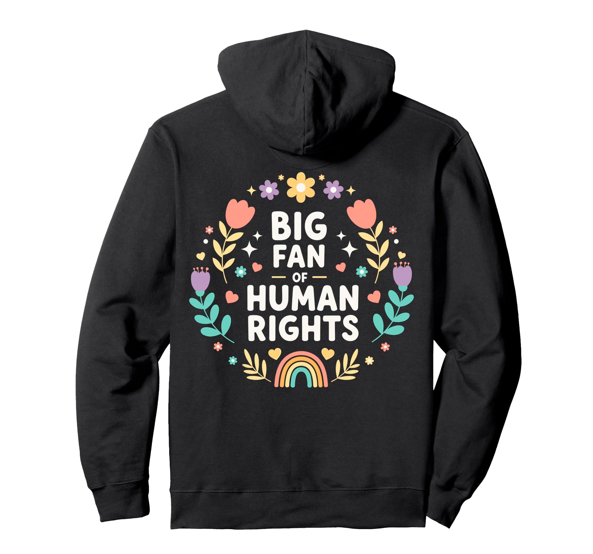 Big Fan Human Rights Rainbow Equality Hoodie - Trendy Graphic Unisex - T-Shirt, Sweatshirt, Hoodie