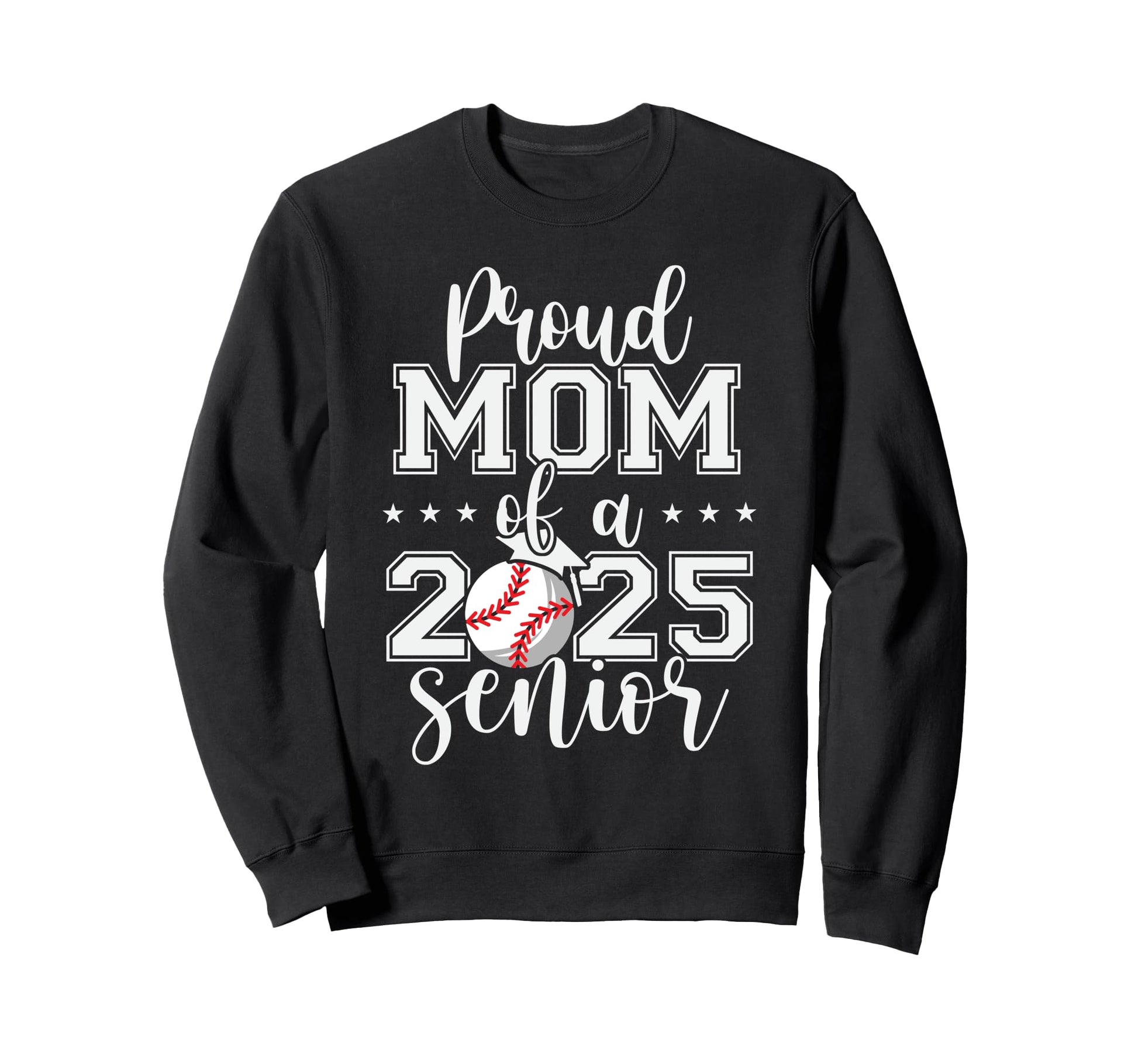 Proud Mom 2025 Senior Baseball Sweatshirt - Custom Art Print Unisex - T-Shirt, Sweatshirt, Hoodie