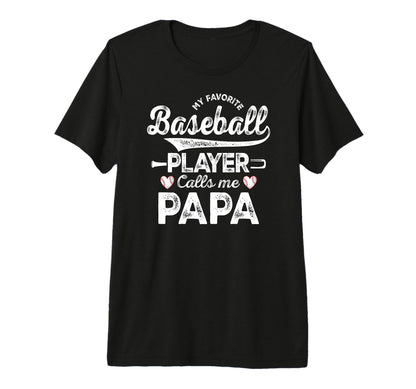 My Favorite Baseball Player Calls Me T-Shirt - Unique Graphic Men Women - T-Shirt, Sweatshirt, Hoodie