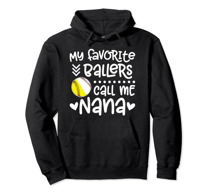 Favorite Ballers Call Me Nana Baseball Hoodie - Streetwear Style Unisex - T-Shirt, Sweatshirt, Hoodie