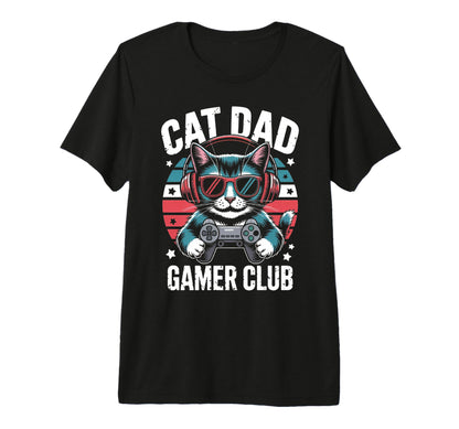 Funny Cat Dad Gamer Club Him Video T-Shirt - Novelty Apparel Men Women - T-Shirt, Sweatshirt, Hoodie