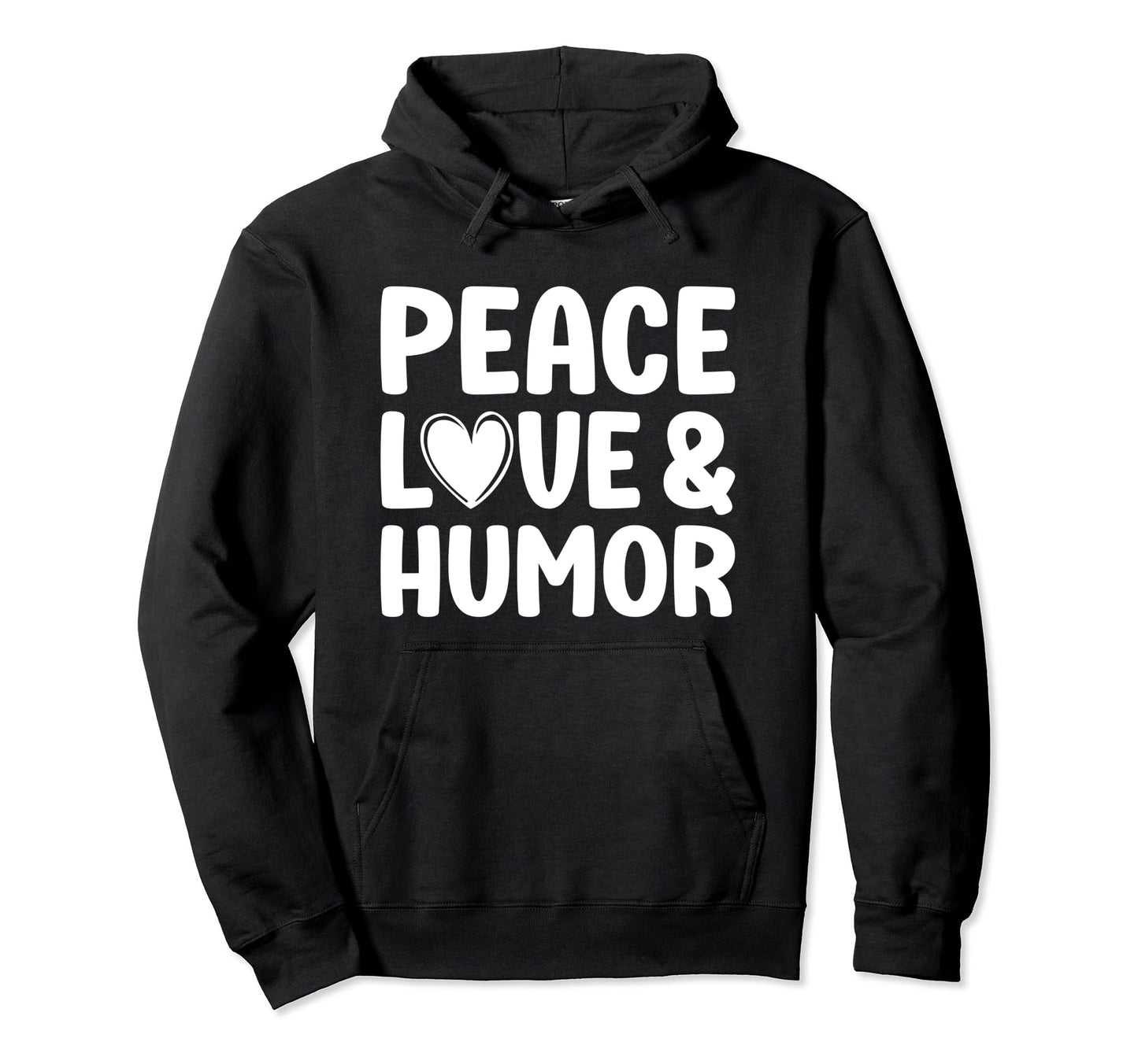 Peace Love And Hoodie - Novelty Apparel Men Women - T-Shirt, Sweatshirt, Hoodie