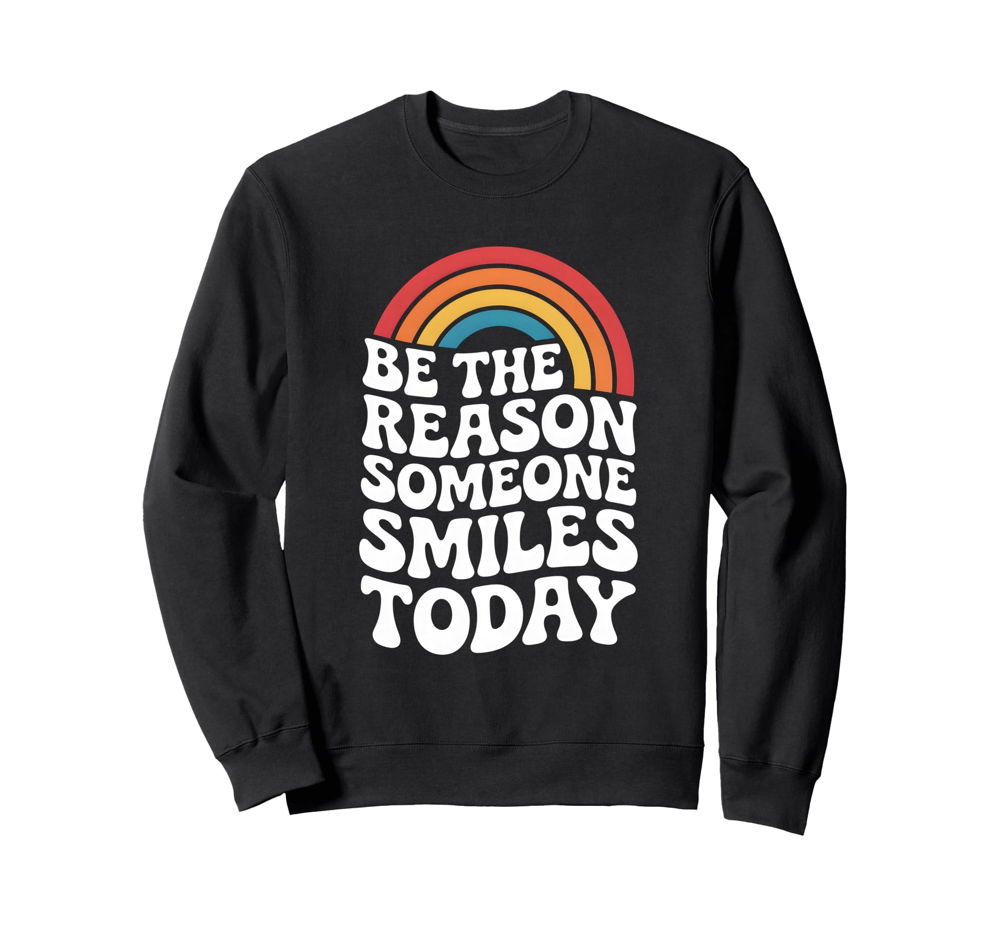 Be Reason Someone Smiles Kindness Sweatshirt - Unique Graphic Men Women - T-Shirt, Sweatshirt, Hoodie