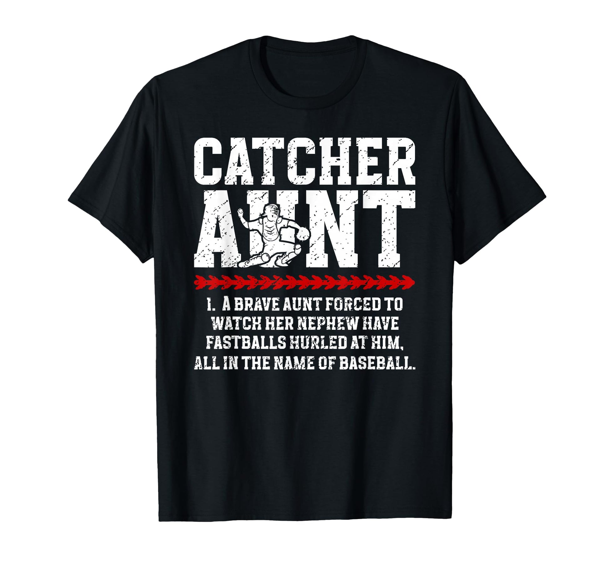 Baseball Catcher Aunt Baseball Catcher T-Shirt - Trendy Graphic Men Women - T-Shirt, Sweatshirt, Hoodie