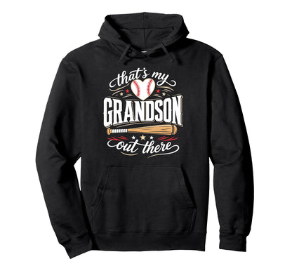 Thats My Grandson Out There Baseball Grandma Hoodie - Graphic Print Unisex - T-Shirt, Sweatshirt, Hoodie