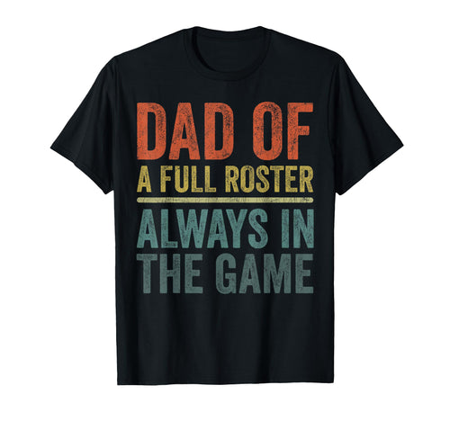Fathers Day Outnumbered Dad Full Roster T-Shirt - Unique Graphic Unisex - T-Shirt, Sweatshirt, Hoodie