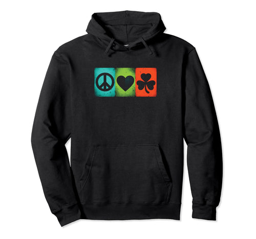 Peace Love And Shamrock Peace Hoodie - Casual Everyday Wear for Adults - T-Shirt, Sweatshirt, Hoodie