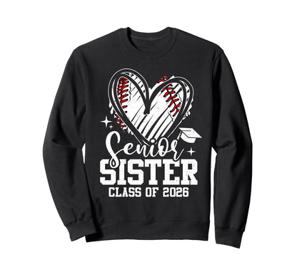 Senior Sister Class 2026 Baseball Sweatshirt - Graphic Print Unisex - T-Shirt, Sweatshirt, Hoodie