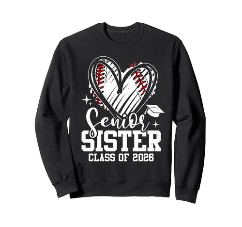 Senior Sister Class 2026 Baseball Sweatshirt - Graphic Print Unisex - T-Shirt, Sweatshirt, Hoodie