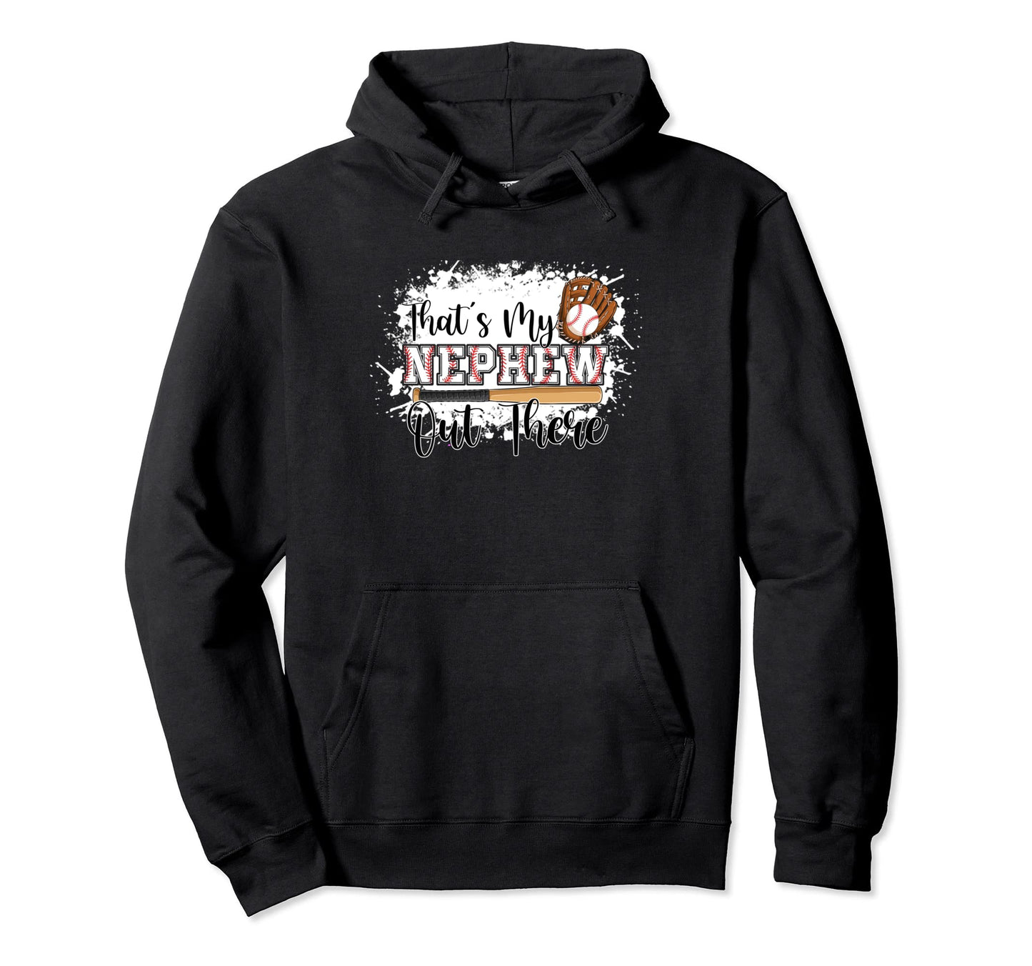 Thats My Nephew Out There Baseball Grandma Hoodie - Graphic Print Unisex - T-Shirt, Sweatshirt, Hoodie