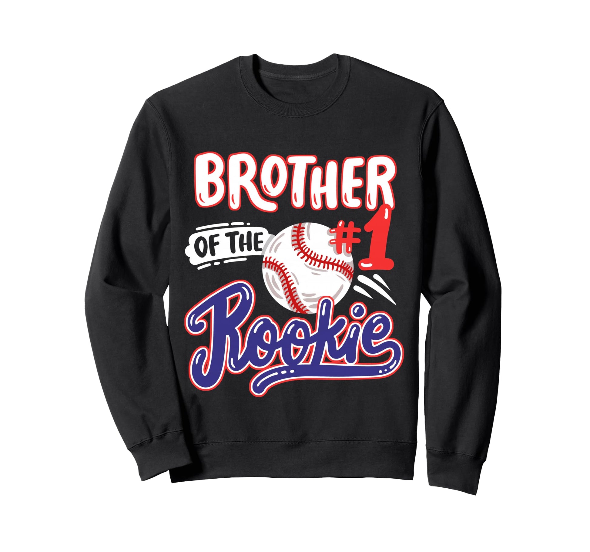 Brother Rookie 1St Baseball Sweatshirt - Casual Everyday Wear Men Women - T-Shirt, Sweatshirt, Hoodie