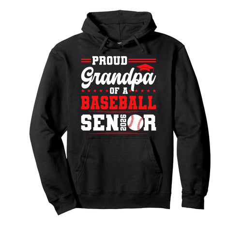 Proud Grandpa 2026 Senior Baseball Hoodie - Streetwear Style Unisex - T-Shirt, Sweatshirt, Hoodie