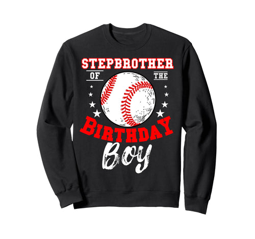 Stepbrother Birthday Baseball Theme Sweatshirt - Custom Art Print Unisex - T-Shirt, Sweatshirt, Hoodie