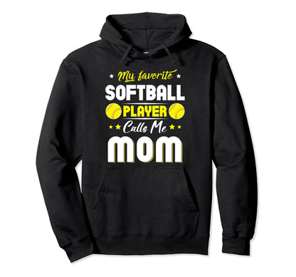 My Favorite Softball Player Calls Me Mom Hoodie - Aesthetic Graphic Unisex - T-Shirt, Sweatshirt, Hoodie