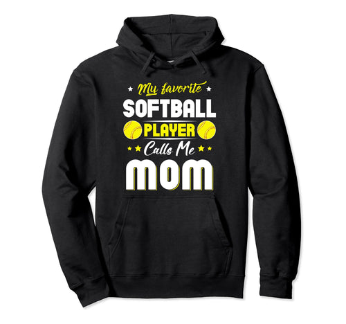 My Favorite Softball Player Calls Me Mom Hoodie - Aesthetic Graphic Unisex - T-Shirt, Sweatshirt, Hoodie
