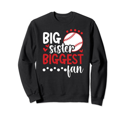 Big Sister Baseball Sister Proud Sweatshirt - Fun Novelty Design Men Women - T-Shirt, Sweatshirt, Hoodie