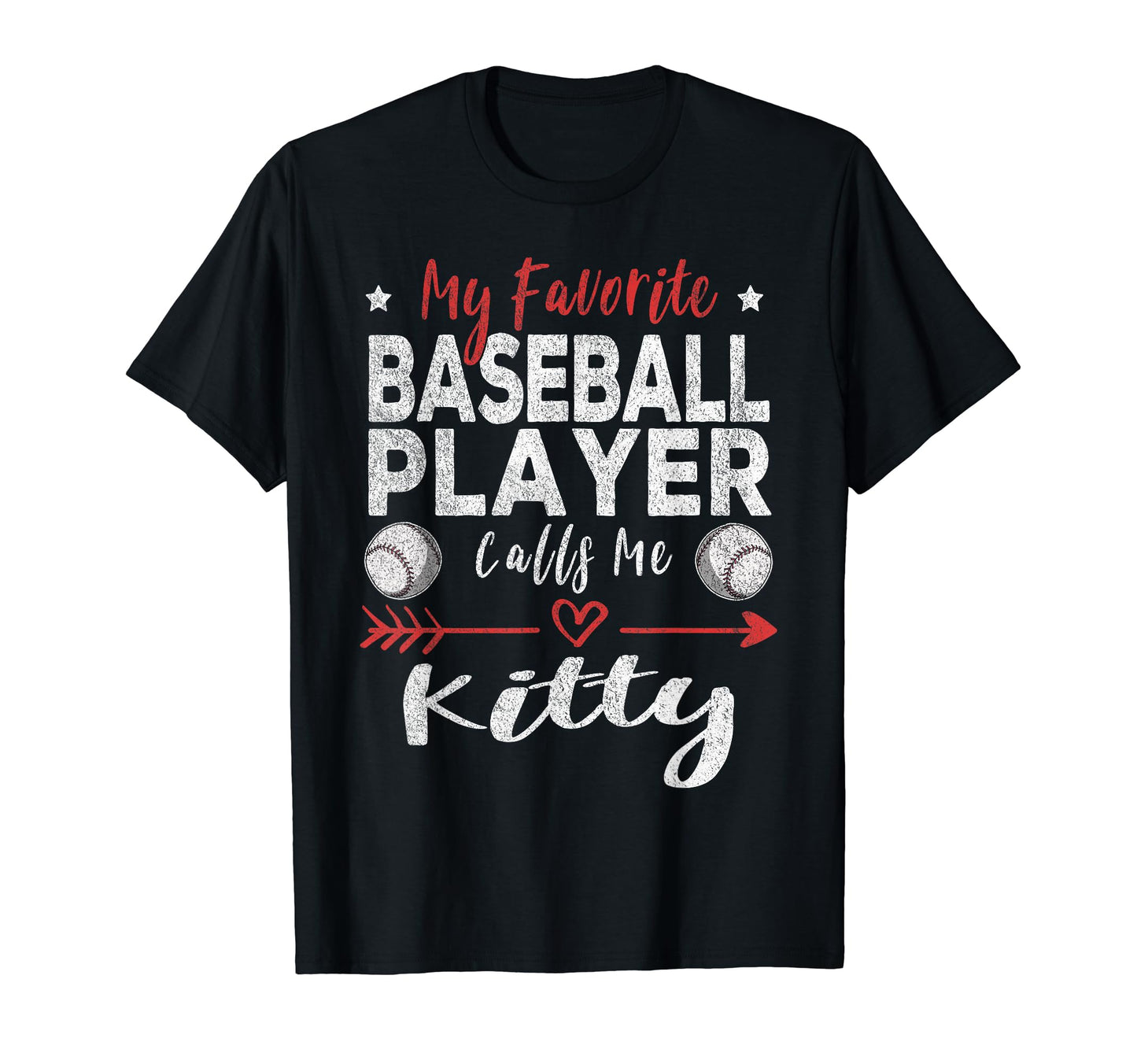 My Favorite Baseball Player Calls Me Kitty T-Shirt - Unique Graphic Unisex - T-Shirt, Sweatshirt, Hoodie