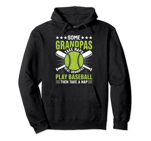 Some Grandpas Take Naps Funny Grandpa Hoodie - Streetwear Style Men Women - T-Shirt, Sweatshirt, Hoodie
