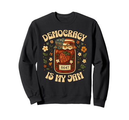 Democracy Is My Jam Subtle Boho Floral Sweatshirt - Streetwear Style Unisex - T-Shirt, Sweatshirt, Hoodie