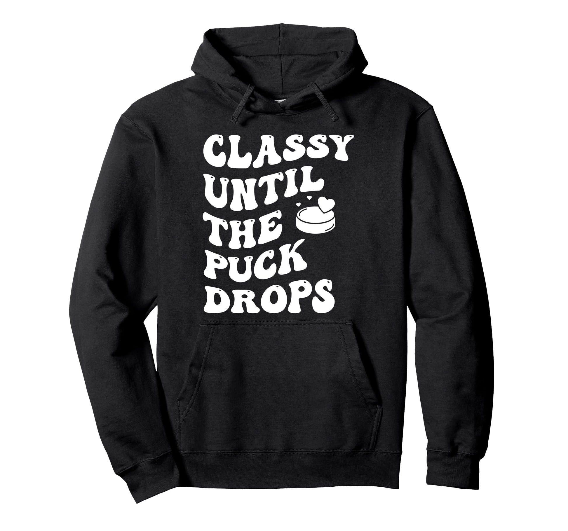 Classy Until Puck Drops Groovy Hoodie - Aesthetic Graphic Unisex - T-Shirt, Sweatshirt, Hoodie