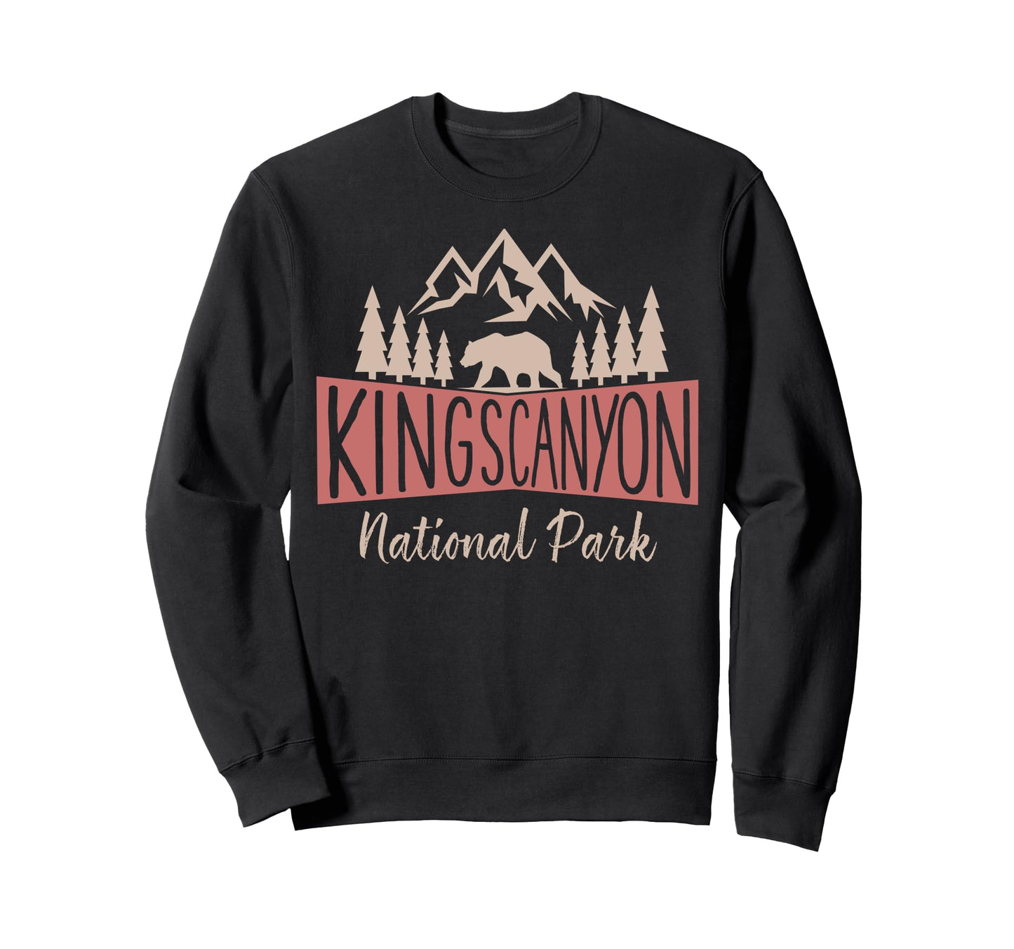 Kings Canyon National Park Us Mountains Sweatshirt - Unique Graphic Unisex - T-Shirt, Sweatshirt, Hoodie