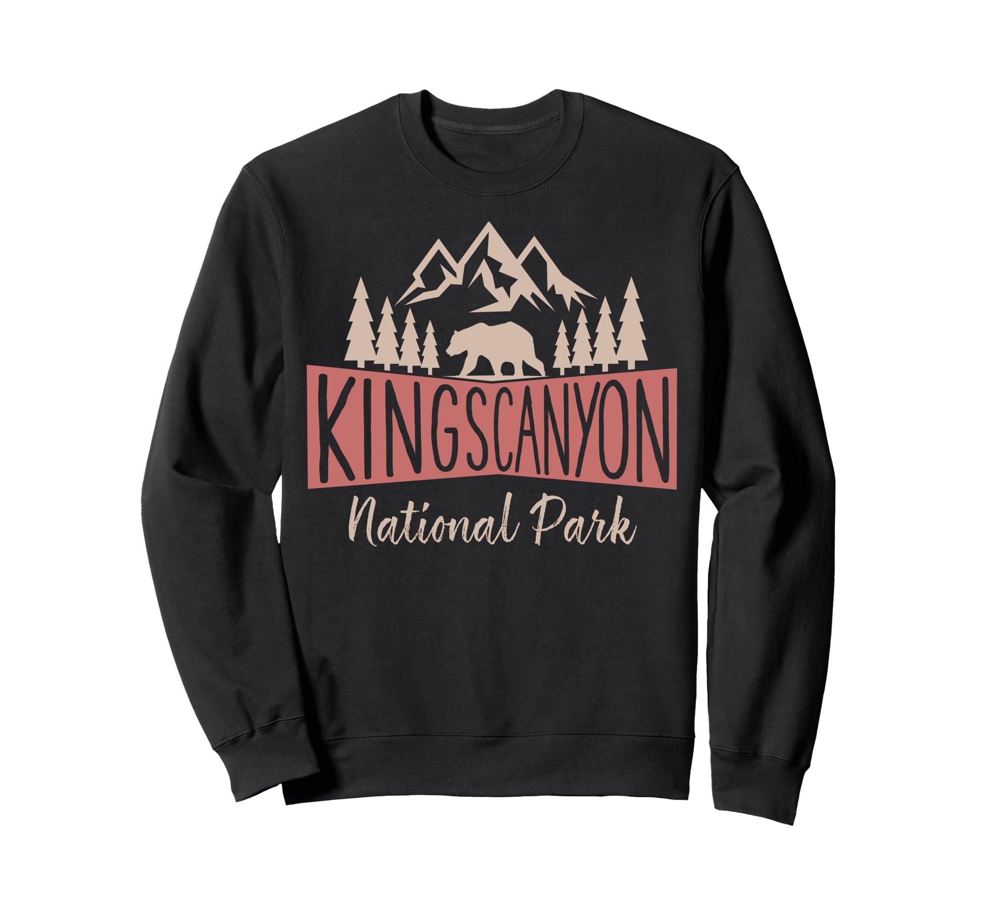 Kings Canyon National Park Us Mountains Sweatshirt - Unique Graphic Unisex - T-Shirt, Sweatshirt, Hoodie