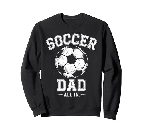 Soccer Dad Family Matching Sideline Dad Sweatshirt - Trendy Graphic Unisex - T-Shirt, Sweatshirt, Hoodie