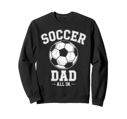 Soccer Dad Family Matching Sideline Dad Sweatshirt - Trendy Graphic Unisex - T-Shirt, Sweatshirt, Hoodie