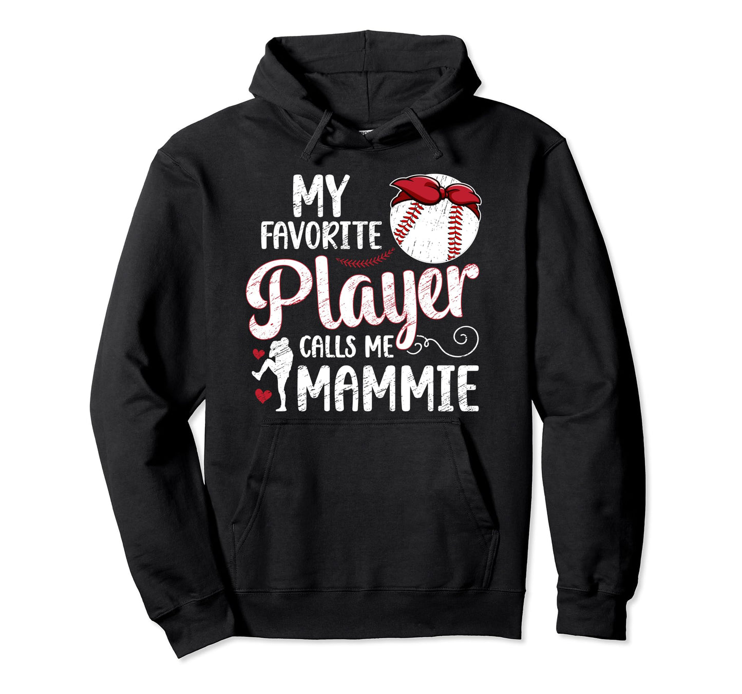 My Favorite Baseball Player Mammie Hoodie - Streetwear Style Unisex - T-Shirt, Sweatshirt, Hoodie