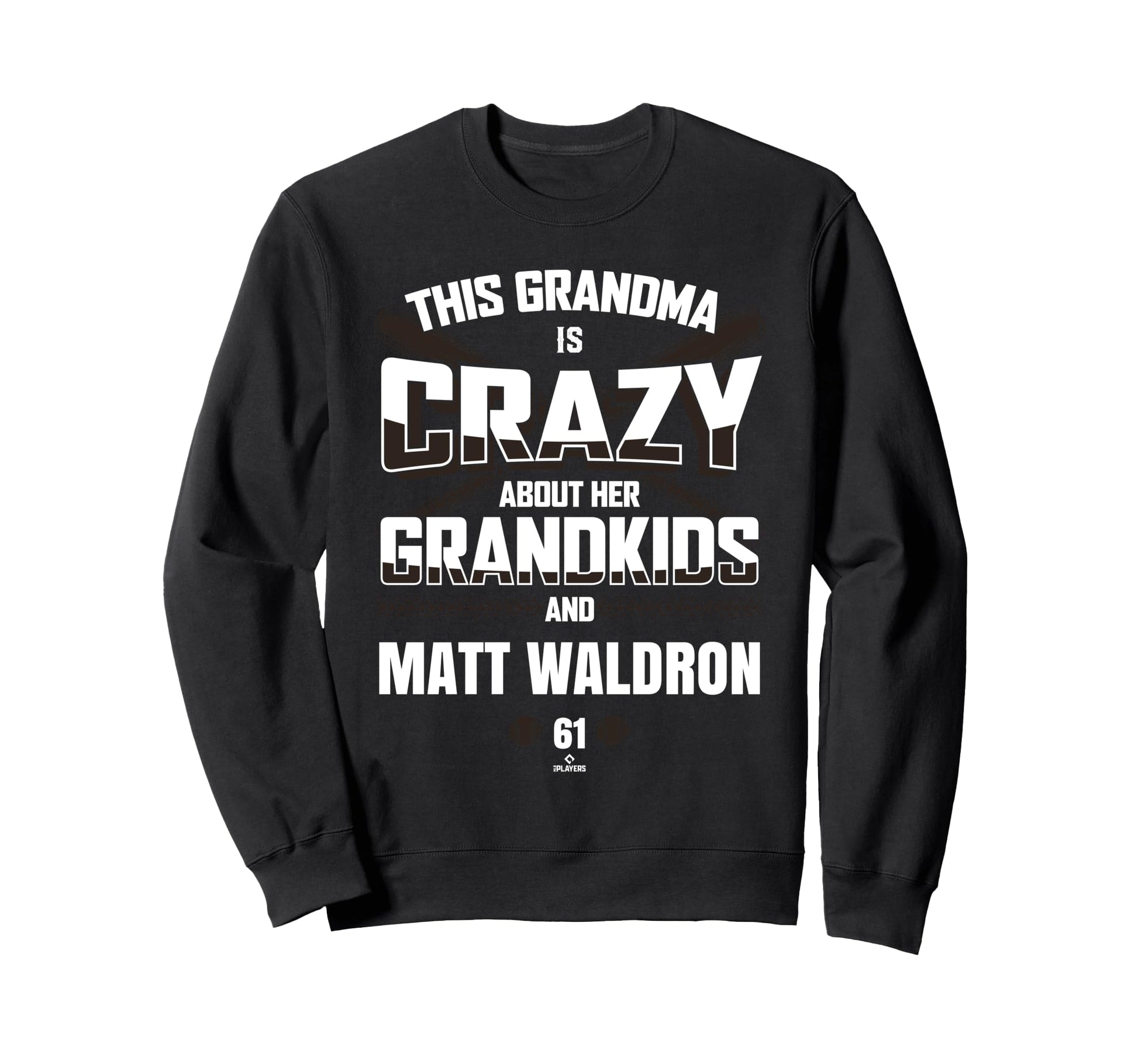 Grandma Crazy Matt Waldron San Diego Sweatshirt - Unique Graphic Men Women - T-Shirt, Sweatshirt, Hoodie