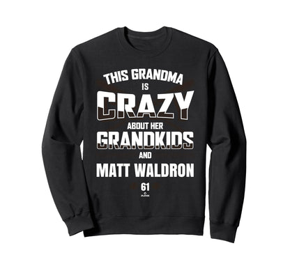 Grandma Crazy Matt Waldron San Diego Sweatshirt - Unique Graphic Men Women - T-Shirt, Sweatshirt, Hoodie