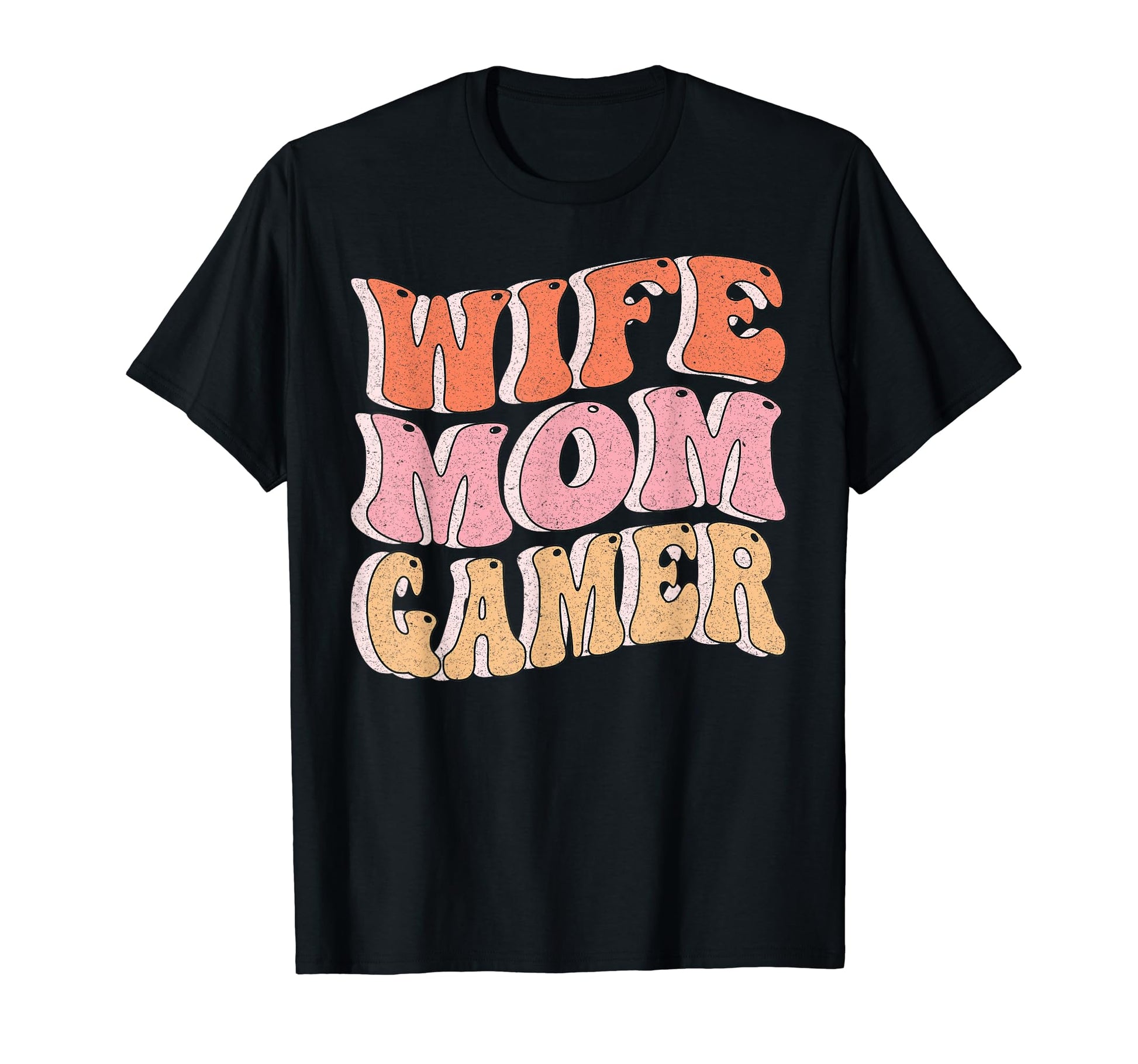 Wife Mom Gamer Mothers Day Gaming T-Shirt - Fun Novelty Design Men Women - T-Shirt, Sweatshirt, Hoodie