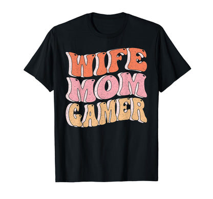 Wife Mom Gamer Mothers Day Gaming T-Shirt - Fun Novelty Design Men Women - T-Shirt, Sweatshirt, Hoodie