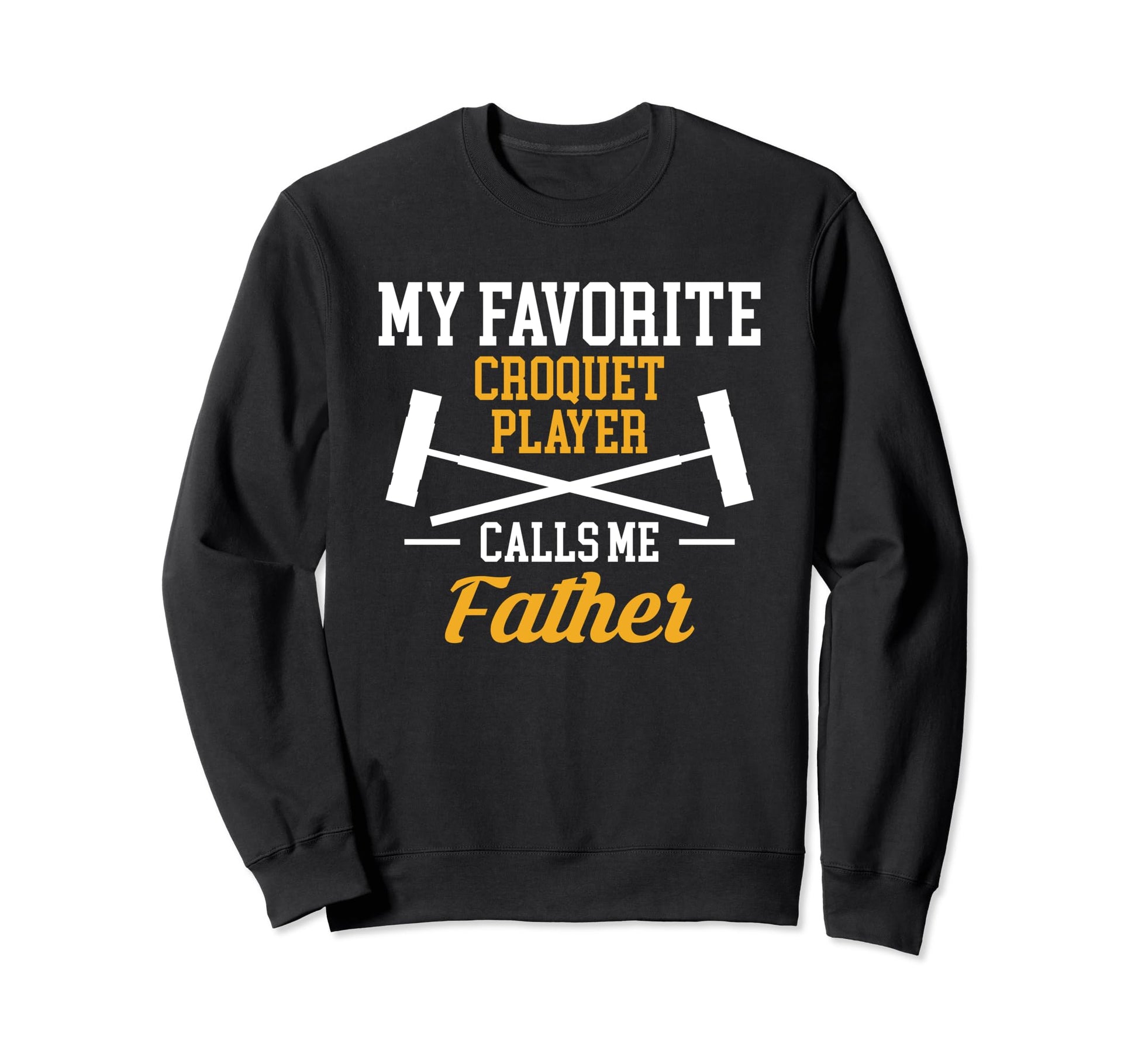 Croquet Lawn Game Croquet Sweatshirt - Casual Everyday Wear Men Women - T-Shirt, Sweatshirt, Hoodie